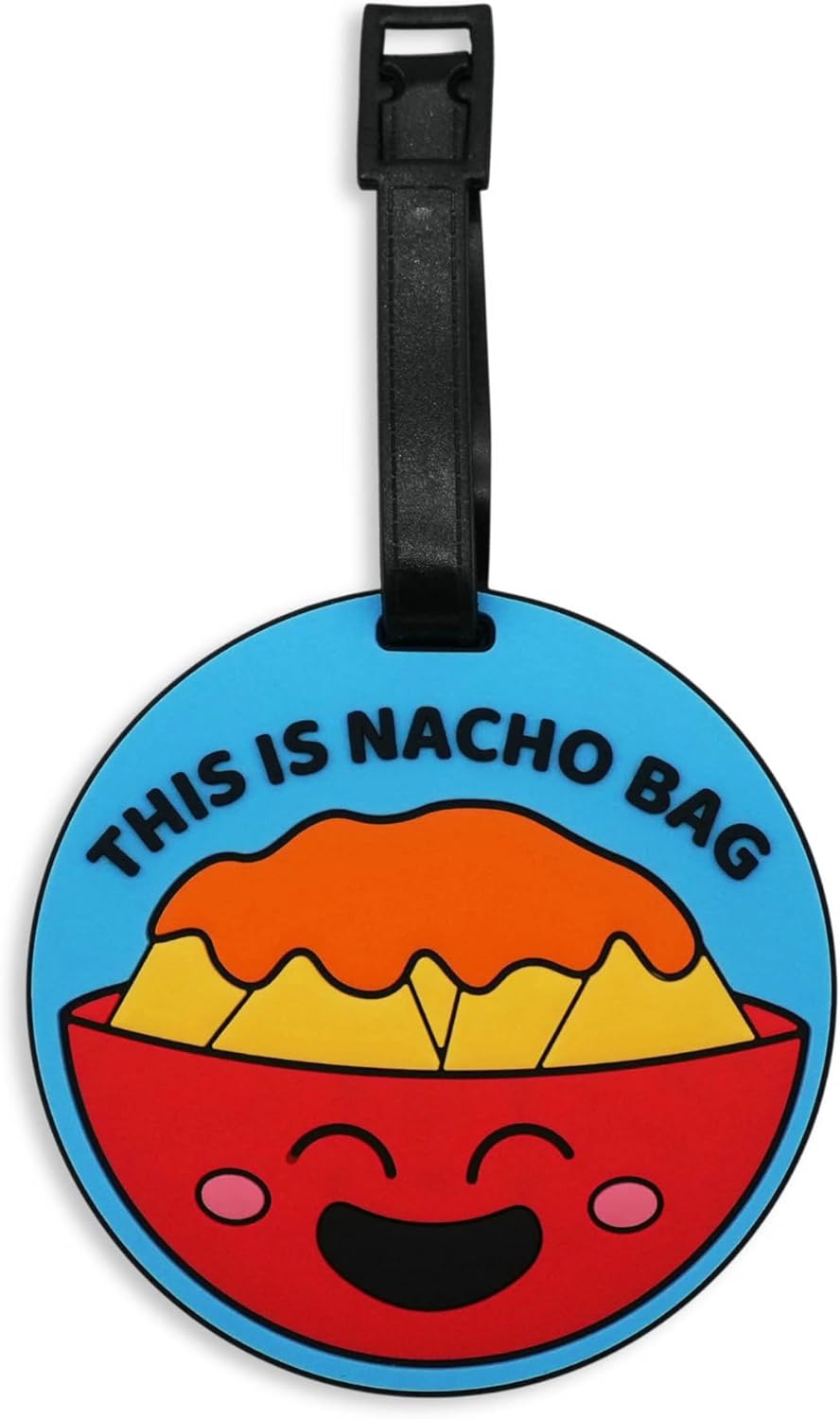 Funny Luggage Tag – Hilarious Travel ID Tag with Sarcastic Saying – Durable & Easy to Spot Suitcase Tag for Men, Women, Frequent Flyers, or Gag Gift for Travelers - Nacho Bag