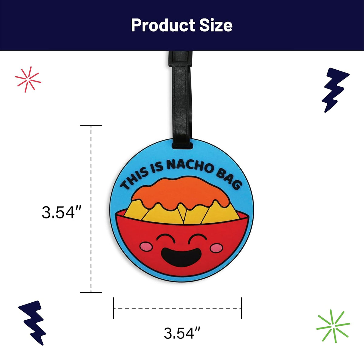 Funny Luggage Tag – Hilarious Travel ID Tag with Sarcastic Saying – Durable & Easy to Spot Suitcase Tag for Men, Women, Frequent Flyers, or Gag Gift for Travelers - Nacho Bag